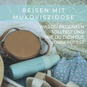 Reisen mit Mukoviszidose