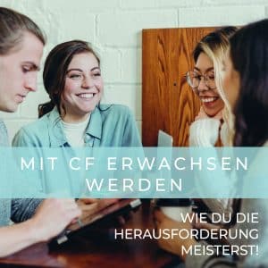 Mit CF Erwachsen werden